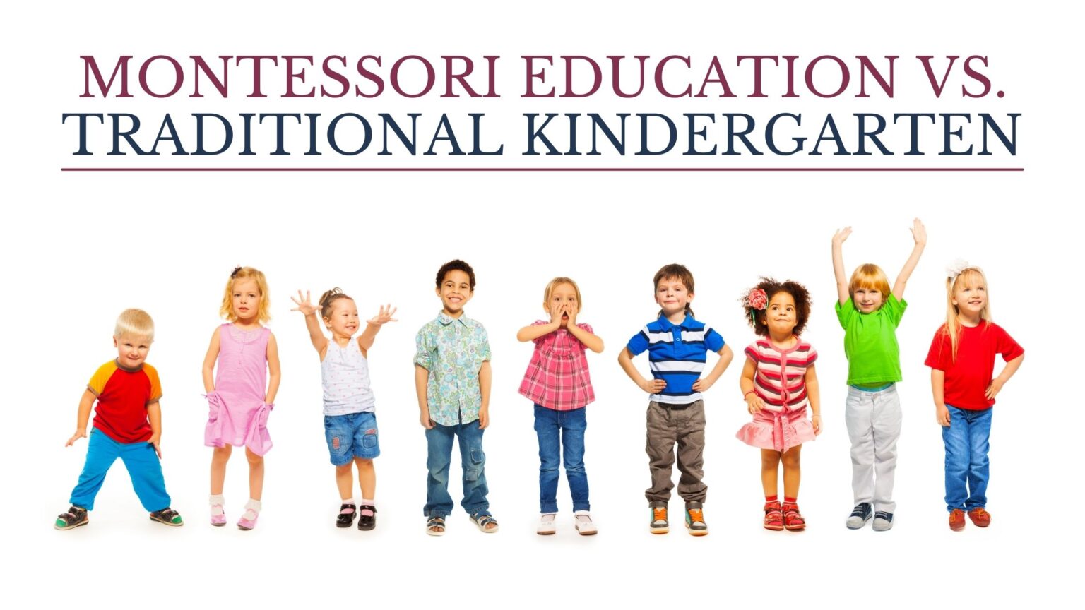 Montessori Education Vs Traditional